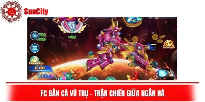 Bắn Cá Vũ Trụ đổi thưởng đến từ nhà Fa Chai Gaming