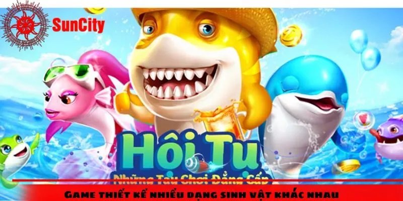Game thiết kế nhiều dạng sinh vật khác nhau