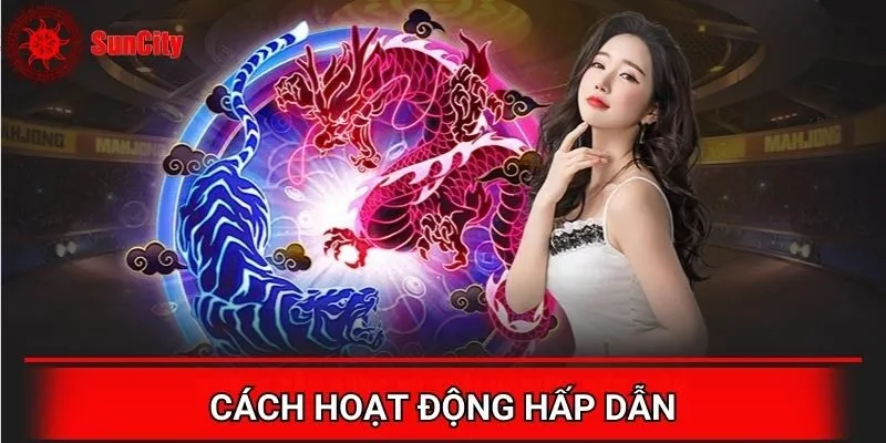 Cách hoạt động với Dealer người thật cuốn hút