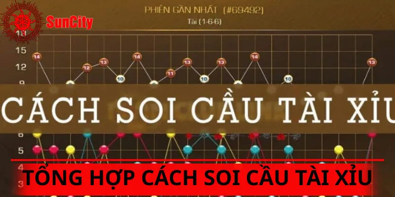 Cách Soi Cầu Tài Xỉu: Bật Mí Phương Pháp Chơi Hiệu Quả