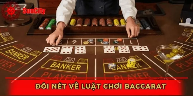 Luật chơi baccarat siêu đơn giản