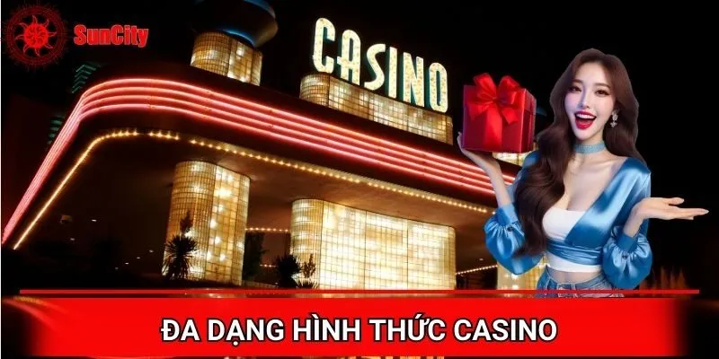Tham gia cá cược Casino với nhiều hình thức cá cược tại Suncity