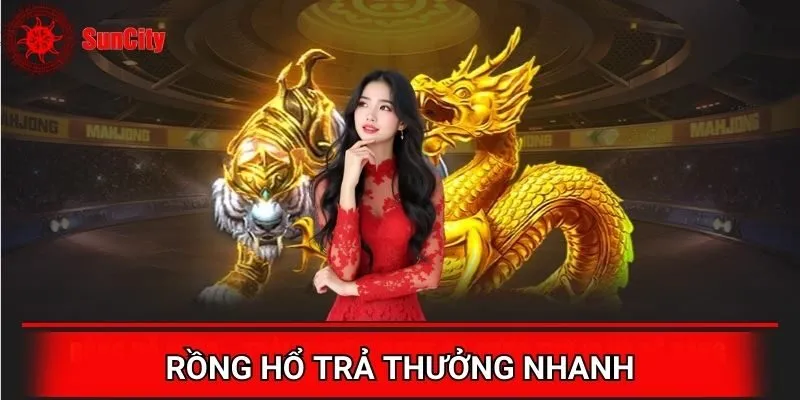 Tham gia Rồng Hổ online được nhận thưởng nhanh chóng