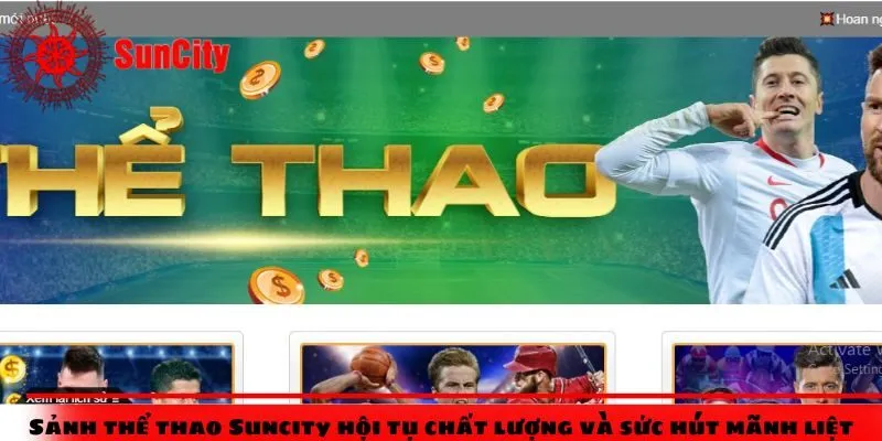 Sảnh thể thao Suncity hội tụ chất lượng và sức hút mãnh liệt