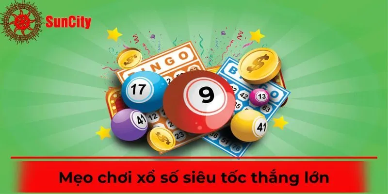 Kinh nghiệm chơi xổ số siêu tốc bất bại từ cao thủ lão làng