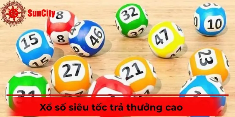 Vừa tham gia xổ số siêu tốc vừa kiếm thu nhập hậu hĩnh